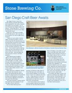 Stone Brewing Co. San Diego Craft Beer Awaits 	 San Diego County is one of the world’s leading craft beer destinations, and recognized for the variety, character and quality of its local brews. So, it’s