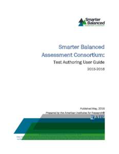 Smarter Balanced Assessment Consortium: Test Authoring User GuidePublished May, 2016