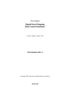WLIA Standard  Digital Parcel Mapping Data Content Standards  Version: Adopted - March, 1999