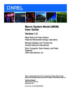 Macro System Model (MSM) User Guide Version 1.3 Mark Ruth and Victor Diakov National Renewable Energy Laboratory Michael Goldsby and Timothy Sa