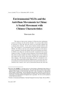 Issues & Studie s© 43, no. 4 (December 2007): Environmental NGOs and the Anti-Dam Movements in China: A Social Movement with Chinese Characteristics