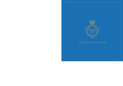 The Royal Air Force Club The Royal Air Force Club Ltd 128 Piccadilly London W1J 7PY Tel:  Fax: Email: 