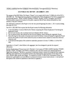 WDRC AM/FM-Hartford WMMW-MeridenWSNG-TorringtonWWCO-Waterbury EEO PUBLIC FILE REPORT - DECEMBER 1, 2013 The purpose of this EEO Public File Report (“Report”) is to comply with Section[removed]c)(6) of the FCC’s 200