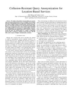 Collusion-Resistant Query Anonymization for Location-Based Services Qin Zhang and Loukas Lazos Dept. of Electrical and Computer Engineering, University of Arizona, Tucson, Arizona Email: {qinzhang, llazos}@email.arizona.