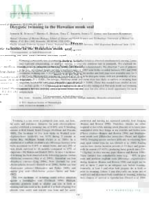 Journal of Mammalogy, 92(2):336–341, 2011  Dizygotic twinning in the Hawaiian monk seal JENNIFER K. SCHULTZ,* BRENDA L. BECKER, THEA C. JOHANOS, JESSICA U. LOPEZ,  AND