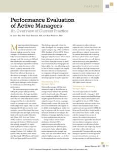 F E AT U R E  Performance Evaluation of Active Managers An Overview of Current Practice B y Jason Hsu, PhD, Vi ta l i Ka l e s n i k, Ph D, a n d R u s s We r m e r s , P h D
