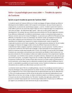 Série « La psychologie peut vous aider » : Trouble du spectre de l’autisme Série « La psychologie peut vous aider » : Trouble du spectre de l’autisme Qu’est-ce que le trouble du spectre de l’autisme (TSA)?