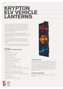 18  KRYPTON ELV VEHICLE LANTERNS Aldridge Traffic Systems (ATS) Krypton lantern utilises a proven