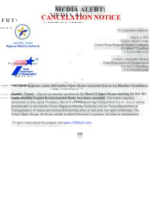 MEDIA ALERT: CANCELATION NOTICE For Immediate Release: March 4, 2015 Contact: Rick L’Amie Central Texas Regional Mobility Authority