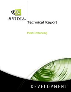 Technical Report Mesh Instancing Abstract What is Mesh Instancing?