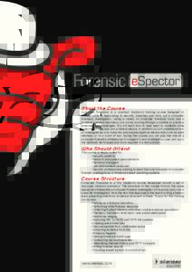 About the Course  Computer Forensics is a practical, hands-on training course designed to transfer skills in responding to security breaches and carry out a computer forensics investigation. Using a variety of computer f