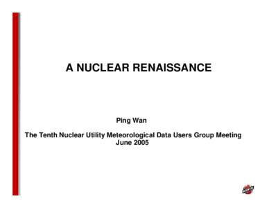 Nuclear energy in the United States / AP600 / Advanced boiling water reactor / Nuclear power plant / AP1000 / Nuclear safety / Economic Simplified Boiling Water Reactor / Boiling water reactor / Nuclear renaissance / Nuclear technology / Energy / Nuclear physics