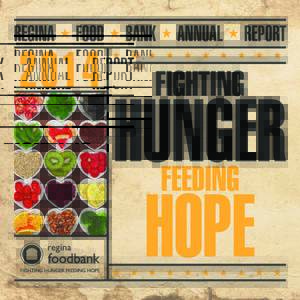 Letter from the Chair of the Board and CEO For the Regina Food Bank team, 2014 was a year when we felt tremendous gratitude for the incredible number of dedicated partners, people and companies who provided food, ﬁ