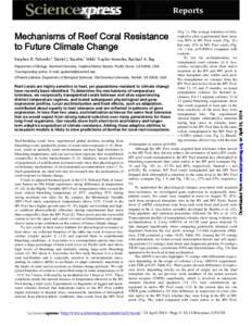 Mechanisms of Reef Coral Resistance to Future Climate Change Stephen R. Palumbi,* Daniel J. Barshis,† Nikki Traylor-Knowles, Rachael A. Bay Department of Biology, Stanford University, Hopkins Marine Station, Pacific Gr