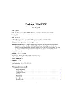 Package ‘RbioRXN’ July 30, 2014 Type Package Title RbioRXN - process Rhea, KEGG, MetaCyc, Unipathway biochemical reaction data Version[removed]Date[removed]