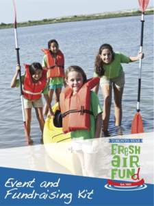 Be a part of a century-old legacy  The Toronto Star Fresh Air Fund has been raising money for more than a century to help provide underprivileged and special needs children with a memorable summer camp experience.