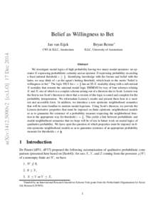 arXiv:1412.5090v2 [cs.LO] 17 DecBelief as Willingness to Bet Jan van Eijck  Bryan Renne∗