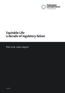Equitable Life: a decade of regulatory failure Part one: main report HC 815-I