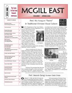 MCGILL EAST VOLUME 7 INSIDE THIS ISSUE Mini-Beatty Lecture: Prof. Wu Hung on Chinese Art