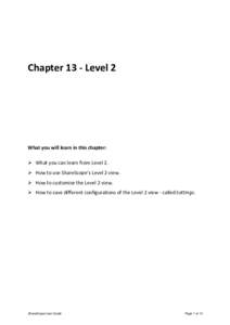 Chapter 13 - Level 2  What you will learn in this chapter:  What you can learn from Level 2.  How to use ShareScope’s Level 2 view.  How to customise the Level 2 view.
