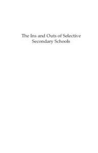 The Ins and Outs of Selective Secondary Schools The Ins and Outs of Selective Secondary Schools A Debate
