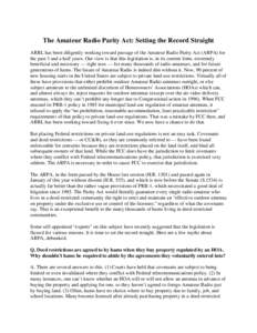 The Amateur Radio Parity Act: Setting the Record Straight ARRL has been diligently working toward passage of the Amateur Radio Parity Act (ARPA) for the past 3 and a half years. Our view is that this legislation is, in i