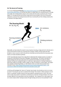 33. The Secret of Training In our books The Secret Of Running (www.thesecretofrunning.com) and The Secret Of Cycling (www.thesecretofcycling.com) we have described our unified theory for the performance in running and cy