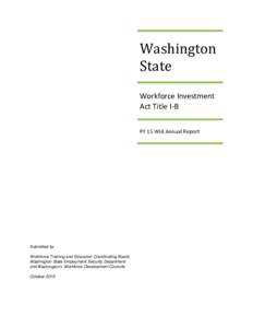 Washington State Workforce Investment Act Title I-B PY 15 WIA Annual Report