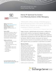 Microsoft Exchange Server 2010 Partner Solution Case Study Partner IP-Optimized Fax Solution Cost-Effectively Extends Unified Messaging