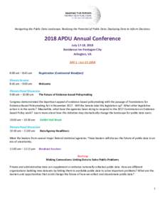 Navigating the Public Data Landscape. Realizing the Potential of Public Data. Deploying Data to Inform DecisionsAPDU Annual Conference July 17-18, 2018 Residence Inn Pentagon City Arlington, VA