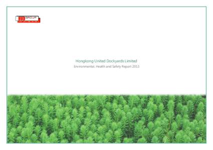 Hongkong United Dockyards Limited Environmental, Health and Safety Report[removed]  HUD Group - Environmental, Health & Safety Report 2013