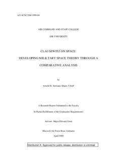 CLAUSEWITZ ON SPACE: DEVELOPING MILILTARY SPACE THEORY THROUGH A COMPARATIVE ANALYSIS