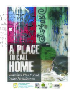 a PlacE  to call HoME Brandon’s Plan to End