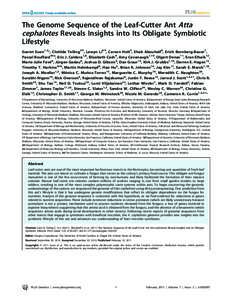 The Genome Sequence of the Leaf-Cutter Ant Atta cephalotes Reveals Insights into Its Obligate Symbiotic Lifestyle Garret Suen1,2*, Clotilde Teiling3., Lewyn Li4., Carson Holt5, Ehab Abouheif6, Erich Bornberg-Bauer7, Pasc