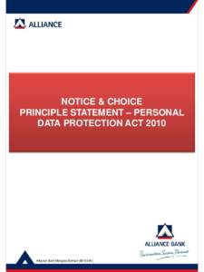 NOTICE & CHOICE PRINCIPLE STATEMENT – PERSONAL DATA PROTECTION ACT 2010 Alliance Bank Malaysia BerhadW )