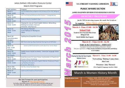 James Baldwin Information Resource Center March 2015 Programs Date and time March 4 13:00 – 16:00 March 09