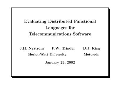 Evaluating Distributed Functional Languages for Telecommunications Software J.H. Nystr¨ om