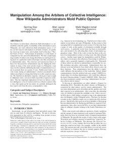 Manipulation Among the Arbiters of Collective Intelligence: How Wikipedia Administrators Mold Public Opinion Sanmay Das∗