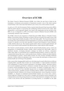 Chapter  2  Overview of ICMR The Indian Council of Medical Research (ICMR), New Delhi, the apex body in India for the formulation, coordination and promotion of biomedical research, is one of the oldest medical researc