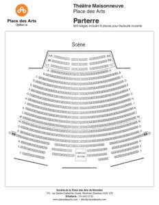 Théâtre Maisonneuve Place des Arts Parterre  820 sièges incluant 8 places pour fauteuils roulants