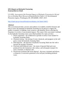 EPA Report on Hydraulic Fracturing External Review Draft U.S. EPA. Assessment of the Potential Impacts of Hydraulic Fracturing for Oil and Gas on Drinking Water Resources(External Review Draft). U.S. Environmental Protec
