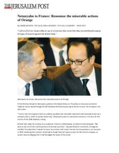 Netanyahu to France: Renounce the miserable actions of Orange By HERB KEINON, NIV ELIS, RINA BASSIST, TOVAH LAZAROFF 
