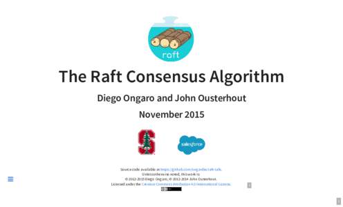 The Raft Consensus Algorithm Diego Ongaro and John Ousterhout November 2015 