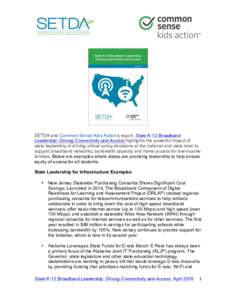  SETDA and Common Sense Kids Action‘s report, State K-12 Broadband Leadership: Driving Connectivity and Access highlights the powerful impact of