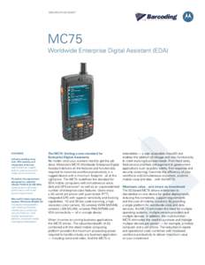 SPECification Sheet  MC75 Worldwide Enterprise Digital Assistant (EDA)  FEATURES