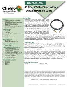 QTAPCABLE5M  40 Gb/s QSFP+ Direct Attach Twinaxial Passive Cable Features 