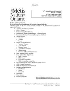 13th Annual General Assembly RESOLUTIONS DATE: July 10-14, 2006 MÉTIS NATION OF ONTARIO  Review and Accept Agenda