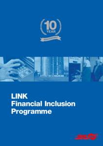 LINK Financial Inclusion Programme Welcome Having recently been appointed as the new LINK