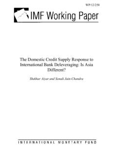 Microsoft Word - DMSDR1S-#v1-Working_Paper_-_The_Domestic_Credit_Supply_Response_to_International_Bank_Deleveraging__Is