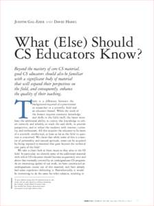 Judith Gal-Ezer and David Harel  What (Else) Should CS Educators Know? Beyond the mastery of core CS material, good CS educators should also be familiar